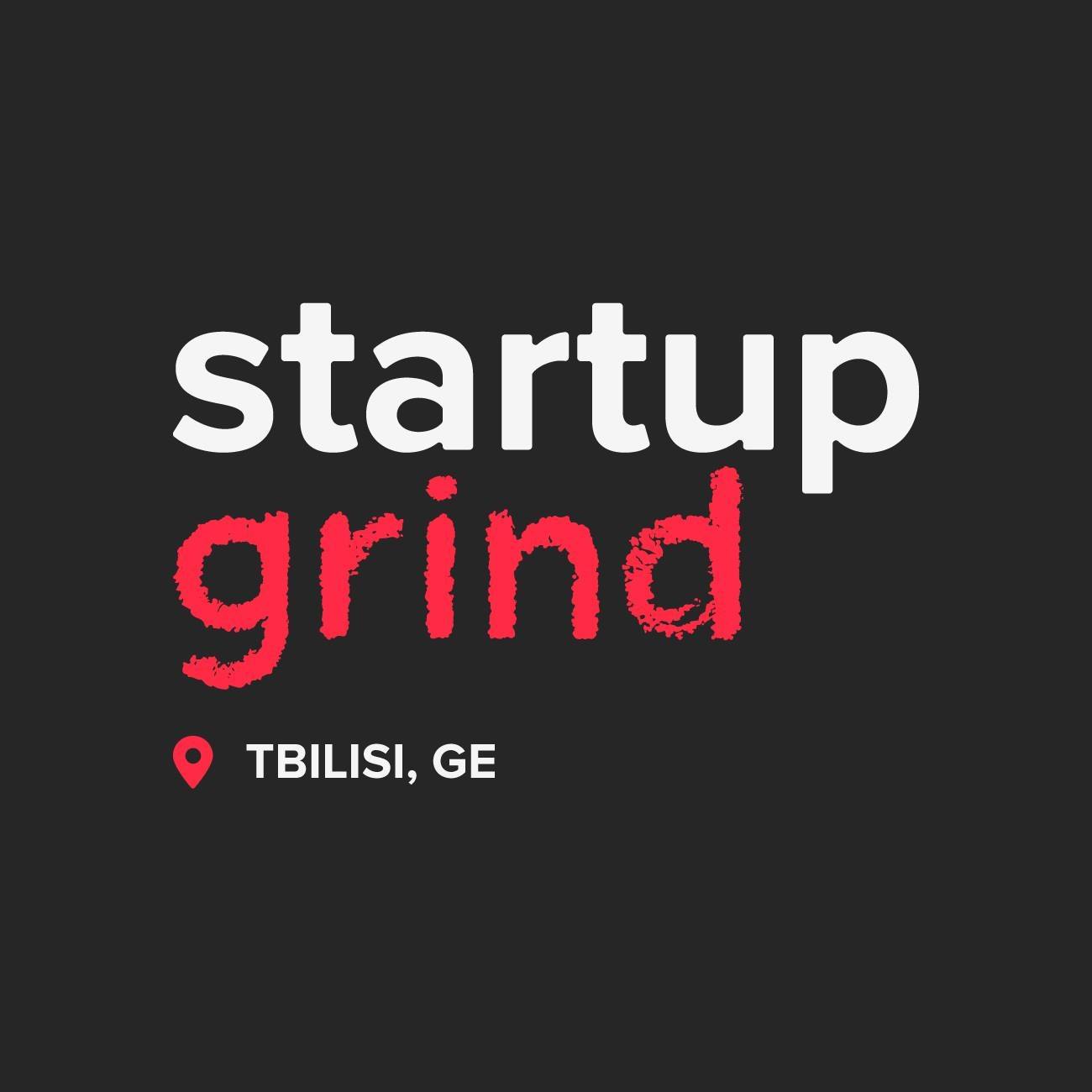 გახდი წარმატებული სტარტაპი, იზრუნე კარიერულ განვითარებაზე! Startup Grind Tbilisi Georgia